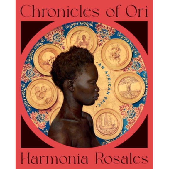 Chronicles of Ori: An African Epic, (Hardcover)
