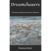 Chronicles of Rim rnon Auroras Dreamchasers Chronicles of Rim rnon Auroras, Volume II Series #2 Paperback