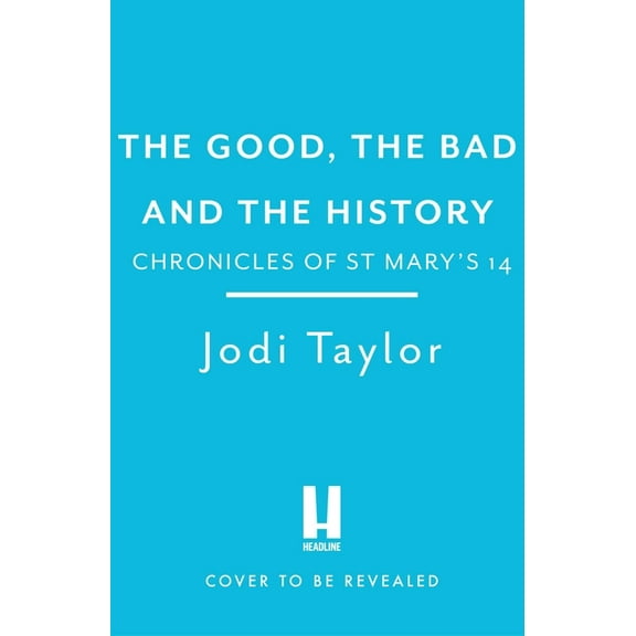 Chronicles of St. Mary's The Good, the Bad and the History, (Paperback)