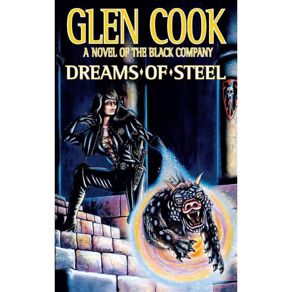 Chronicles of The Black Company: Dreams of Steel (Series #6) (Paperback)