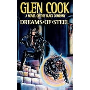 Chronicles of The Black Company Dreams of Steel Series #6 Paperback