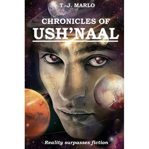 Chronicles of Ush'naal: Reatlity Overcomes Fiction (Paperback)