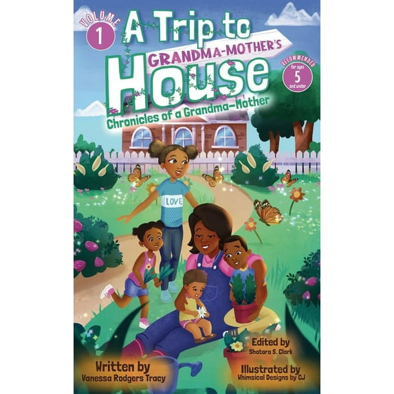 Chronicles of a Grandma-Mother A Trip to Grandma-Mother's House, Book 1, (Hardcover)
