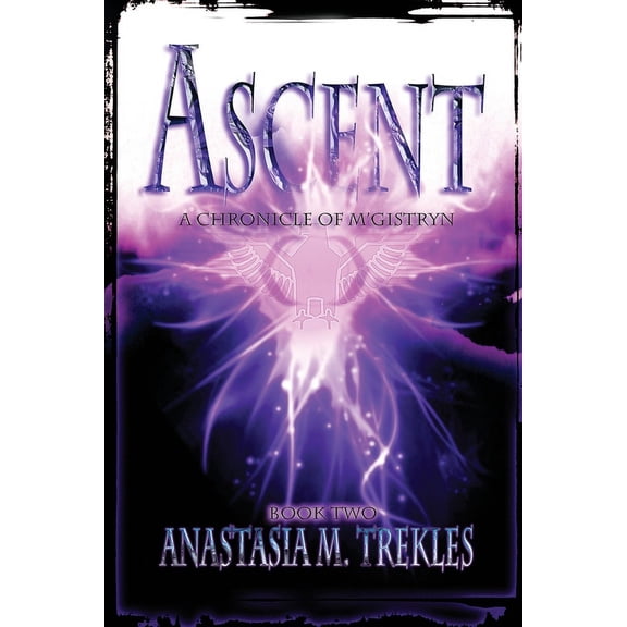 Chronicles of m'Gistryn: Ascent: Book Two: Chronicles of M'Gistryn (Other)