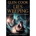 thumbnail image 1 of Chronicles of the Black Company Lies Weeping: Book One of a Pitiless Rain, a Chronicle of the Black Company, Book 12, (Hardcover), 1 of 1