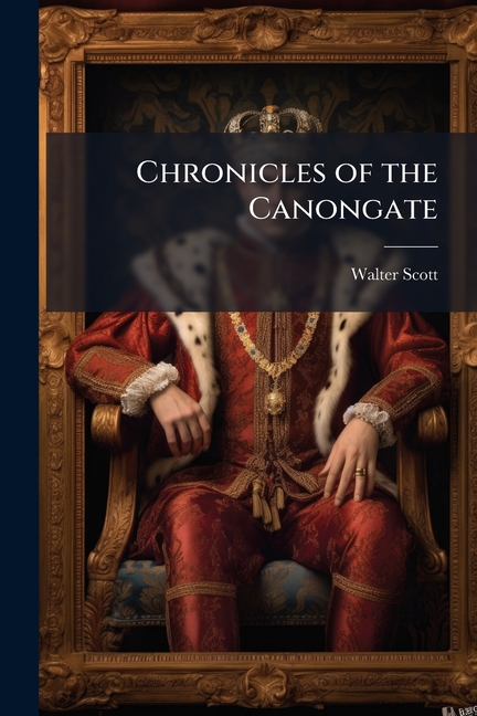 Chronicles of the Canongate : Saint Valentine's Day, Volume 2, part 4 (Paperback)