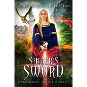 Chronicles of the Chosen Singer's Sword Chronicles of the Chosen, Paperback