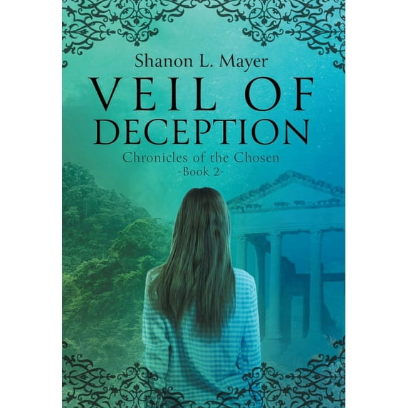 Chronicles of the Chosen Veil of Deception: Chronicles of the Chosen, book 2, Book 2, (Hardcover)