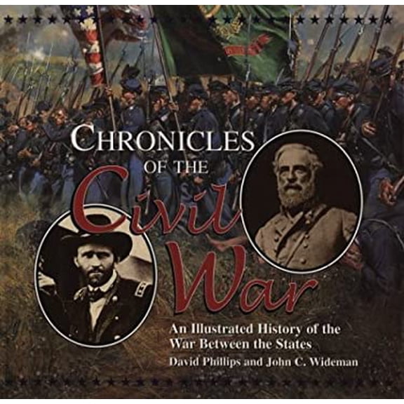 Pre-Owned Chronicles of the Civil War: An Illustrated History of War Between the States (Hardcover) 1567997287 9781567997286