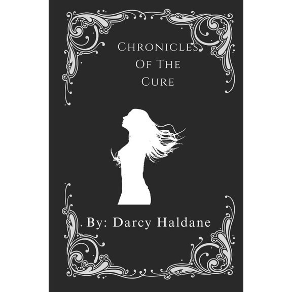 Chronicles of the Cure Chronicles of the Cure: Book 1: Ana, Book 1, (Paperback)