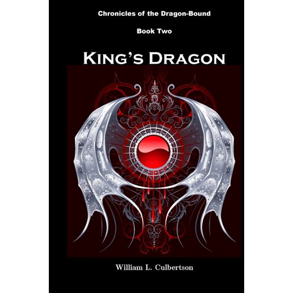 Chronicles of the Dragon-Bound: King's Dragon : Chronicles of the Dragon-Bound: Book Two (Series #2) (Paperback)