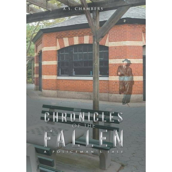 Chronicles of the Fallen : A Policeman's Tale (Hardcover)