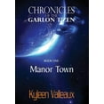 thumbnail image 1 of Chronicles of the Garlon T'Zen Manor Town, Book 1, (Paperback), 1 of 1