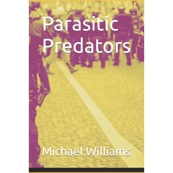 Chronicles of the Parasitic Parasitic Predators, Book 3, (Paperback)