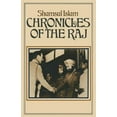 thumbnail image 1 of Chronicles of the Raj: A Study of Literary Reaction to the Imperial Idea Towards the End of the Raj, (Paperback), 1 of 1