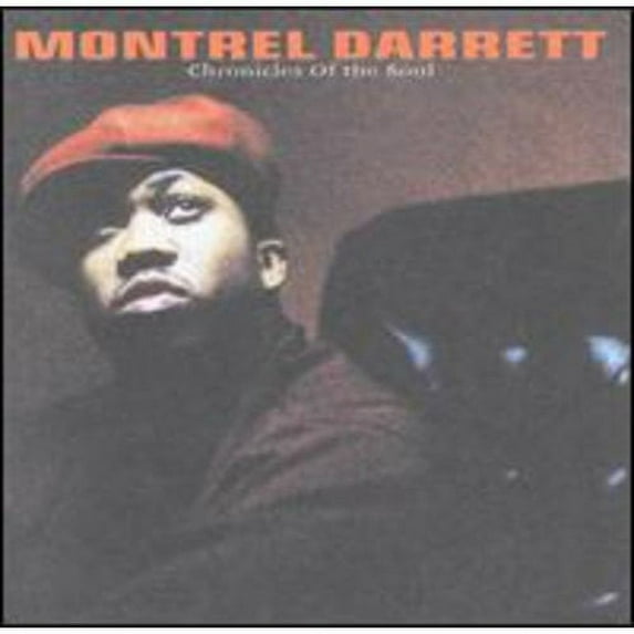 Chronicles of the Soul (CD) by Montrell Darrett