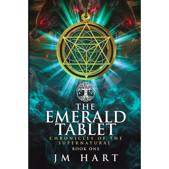 Chronicles of the Supernatural The Emerald Tablet: Chronicles of the Supernatural Book One, Book 1, (Paperback)