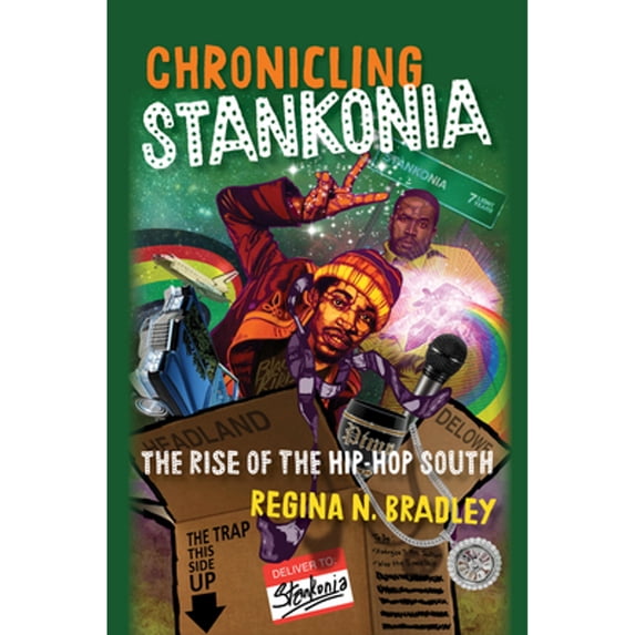 Pre-Owned Chronicling Stankonia: The Rise of the Hip-Hop South (Hardcover) 1469661950 9781469661957