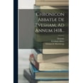 thumbnail image 1 of Chronicon Abbatiæ De Evesham, Ad Annum 1418..., (Paperback), 1 of 1