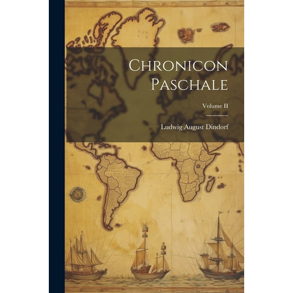 Chronicon Paschale; Volume II (Paperback)