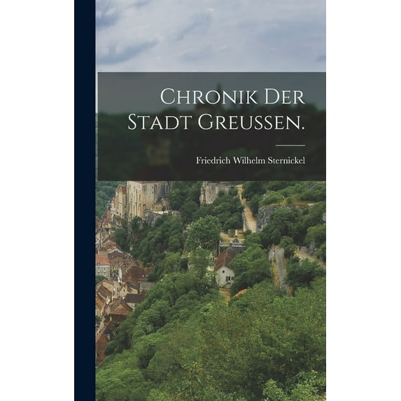 Chronik der Stadt Greußen. (Hardcover)