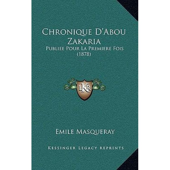 Chronique D'Abou Zakaria: Publiee Pour La Premiere Fois (1878) Paperback