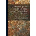 thumbnail image 1 of Chronique De Denys De Tell-maré, Quatrième Partie; (Paperback), 1 of 1