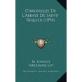 thumbnail image 1 of Chronique De L'Abbaye De Saint-Riquier (1894), 1 of 1