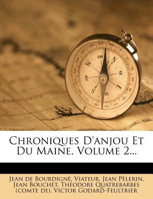 Chroniques D'Anjou Et Du Maine, Volume 2... Paperback