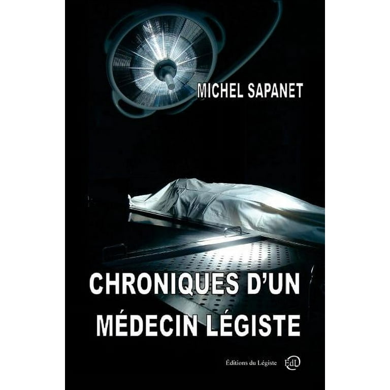 Chroniques D'Un Medecin Legiste (Paperback) 