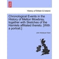 thumbnail image 1 of Chronological Events in the History of Melton Mowbray, Together with Sketches of the Hamlets Affiliated Thereto. [With a Portrait.] (Paperback), 1 of 1