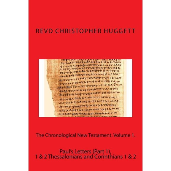 The Chronological New Testament: The Chronological New Testament. Volume 1. (Paperback)