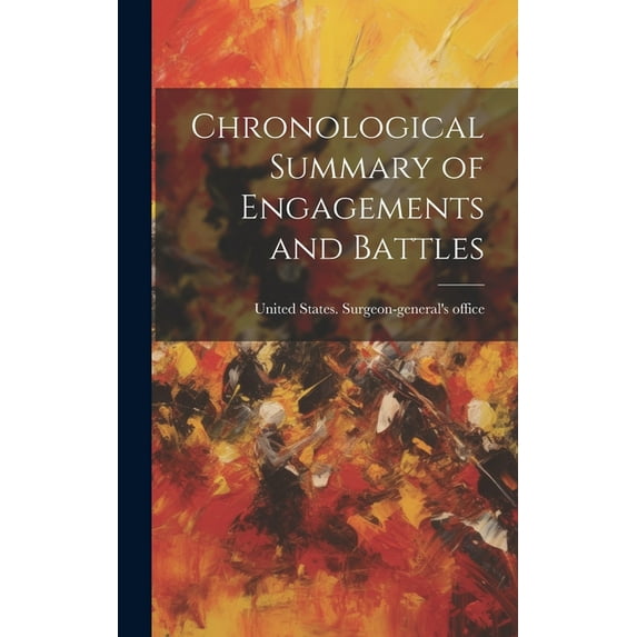 Chronological Summary of Engagements and Battles (Hardcover)