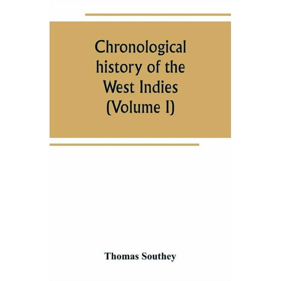 Chronological history of the West Indies (Volume I), (Paperback)