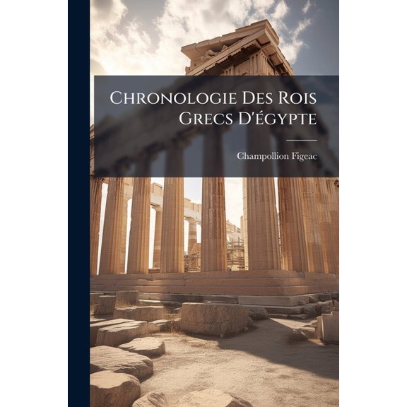 Chronologie Des Rois Grecs D'Gypte