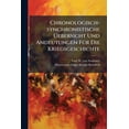 thumbnail image 1 of Chronologisch-synchronistische Uebersicht Und Andeutungen Für Die Kriegsgeschichte : Zeitraum Von 1300 Bis 1599, Volumes 1-2 (Paperback), 1 of 1