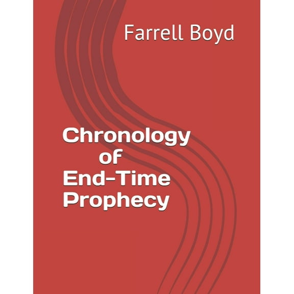 Chronology of End-Time Prophecy (Paperback)