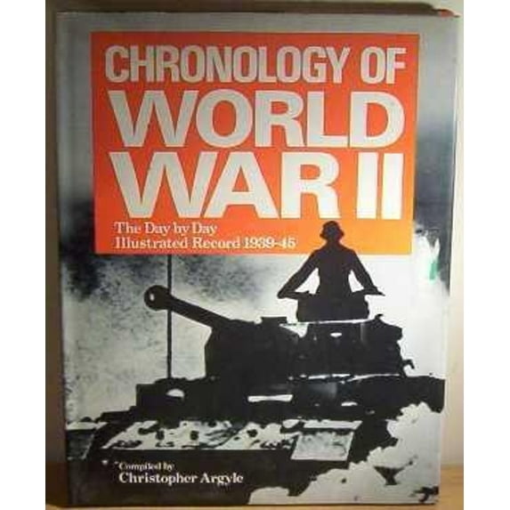 Pre-Owned Chronology of World War II: The Day by Day Illustrated Record 1939-45 (Other) 9780856858642