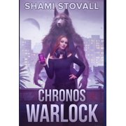 Chronos Chronicles Chronos Warlock, Book 2, Hardcover