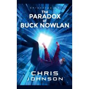 Chronospace The Paradox of Buck Nowlan, Book 2, Paperback