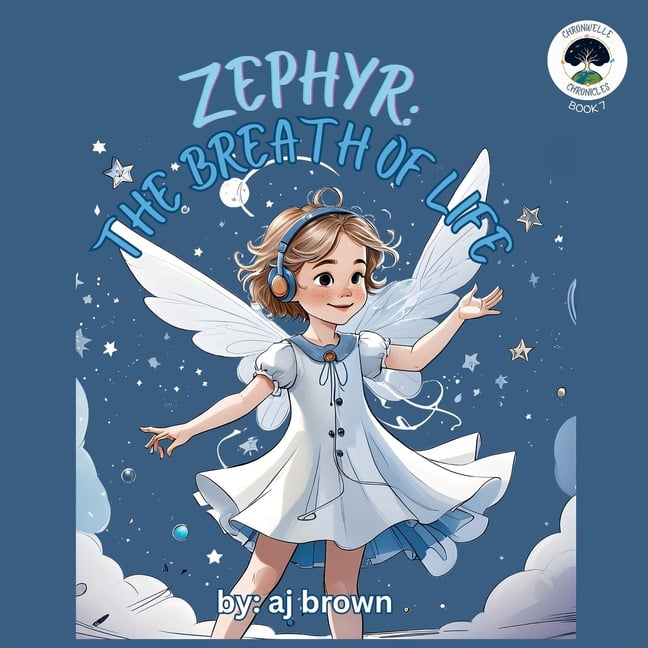 Chronwelle Chronicles Zephyr: The Breath of Life, Book 7, (Paperback)