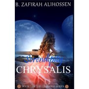 Chrysalis Serendipity Series #1 Paperback