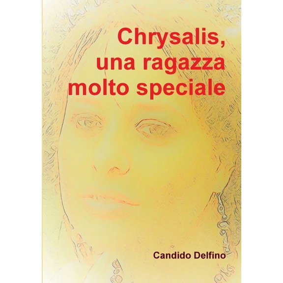 Chrysalis, una ragazza molto speciale, (Paperback)