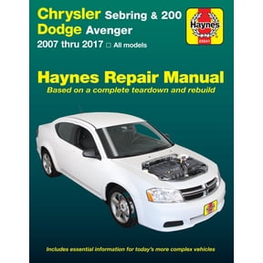 Chrysler Sebring & 200 and Dodge Avenger: 2007 thru 2017, All models (Haynes Repair Manual)