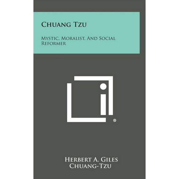 Chuang Tzu : Mystic, Moralist, and Social Reformer (Hardcover)