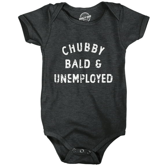 Chubby Bald and Unemployed Baby Bodysuit Funny Cute Jumper for Infants