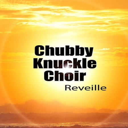 Chubby Knuckle Choir - Reveille - Country - CD