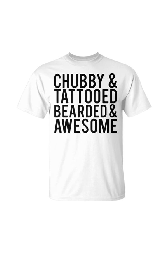 Chubby Tattooed Bearded And Awesome V2 TShirt