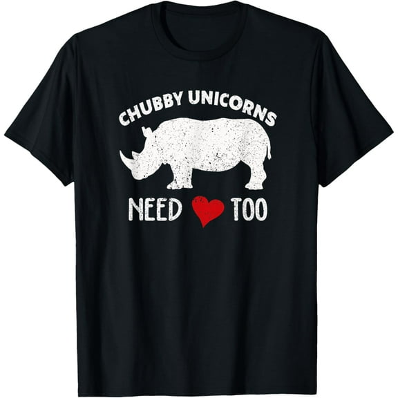 Chubby Unicorns Needs Love Too T-shirt Rhino Rhinoceros Tee men and women can wear, black, white, gifts
