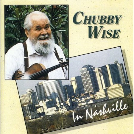 Chubby Wise - Chubby Returns to Nashville - Folk Music - CD